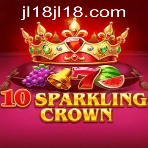 Exploring 10SparklingCrown A Thrilling Journey