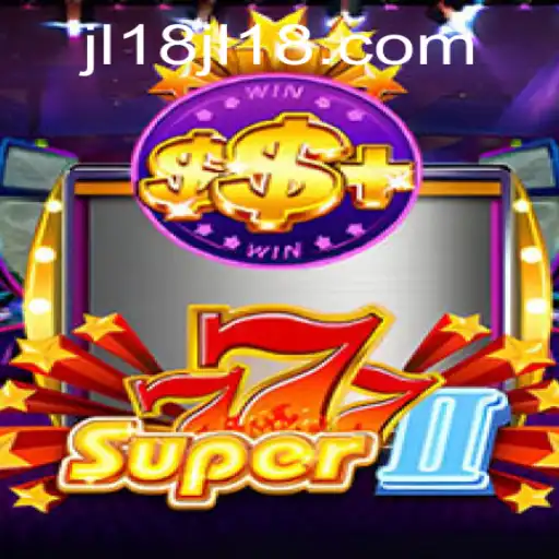 Super777II: Unveil The Thrilling World of Gaming